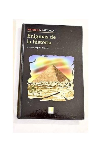 Enigmas de la historia - Jeremy Taylor Woots.